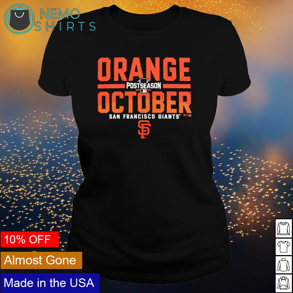 San Francisco Giants 2021 postseason orange october shirt, hoodie, sweater  and v-neck t-shirt