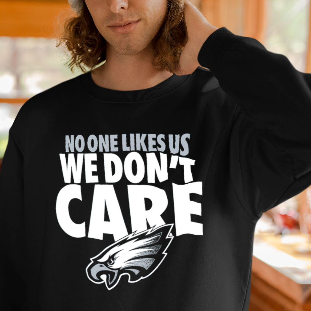 Philadelphia Eagles no one like us we don't care shirt, hoodie