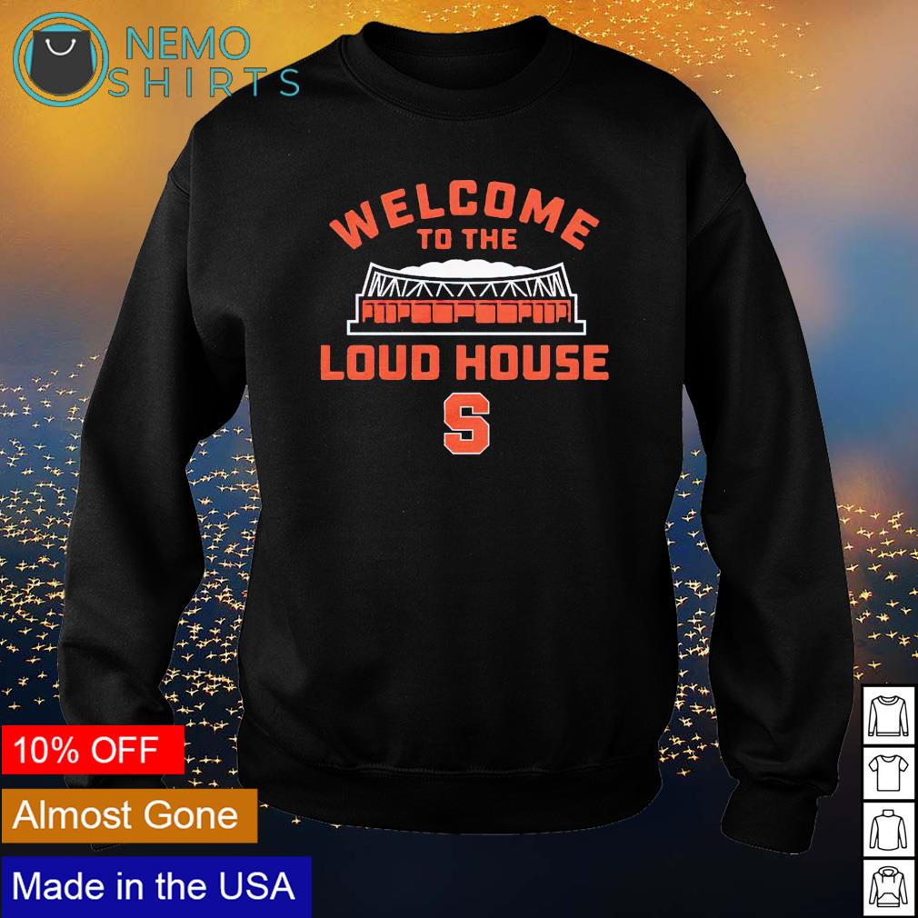 Syracuse welcome to the loud house shirt, hoodie, sweater and v-neck t-shirt