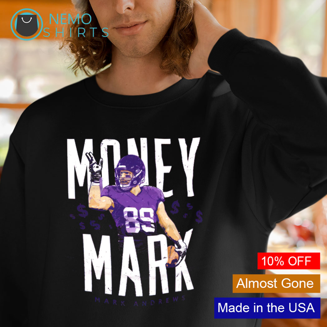 Baltimore Ravens Mark Andrews Money Mark shirt, hoodie, sweater