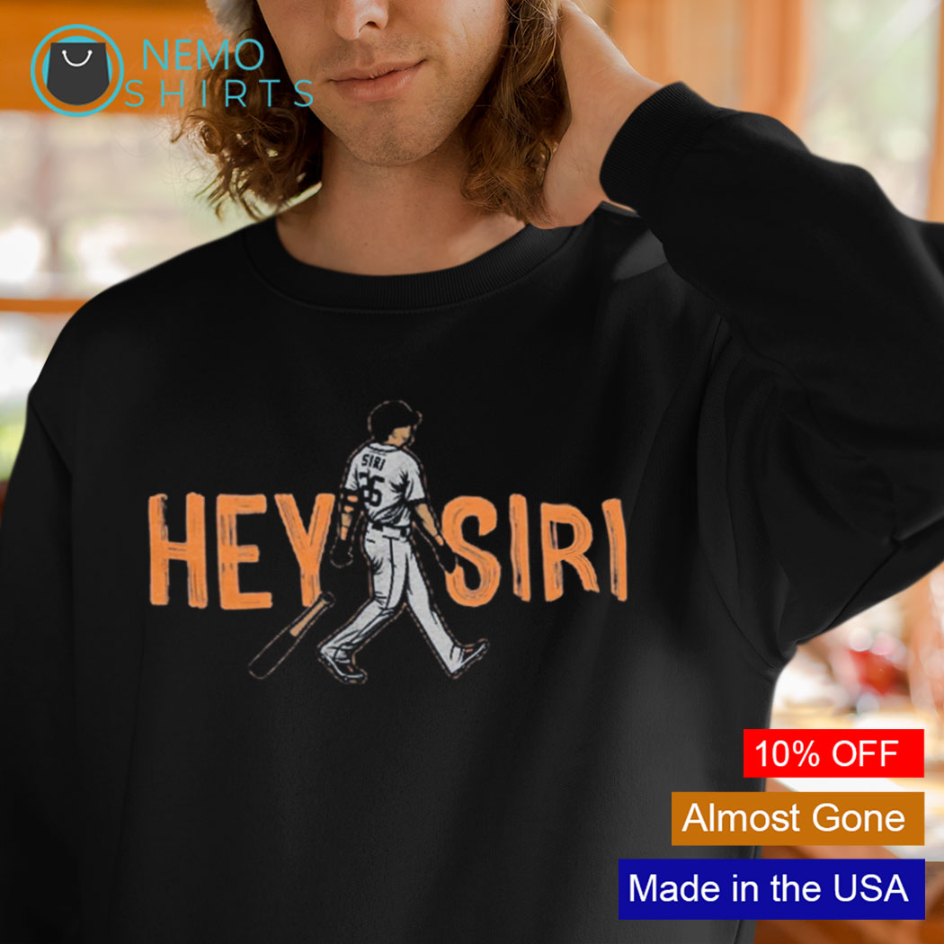 Houston Astros Jose Siri Hey Siri shirt, hoodie, sweater, long sleeve and  tank top