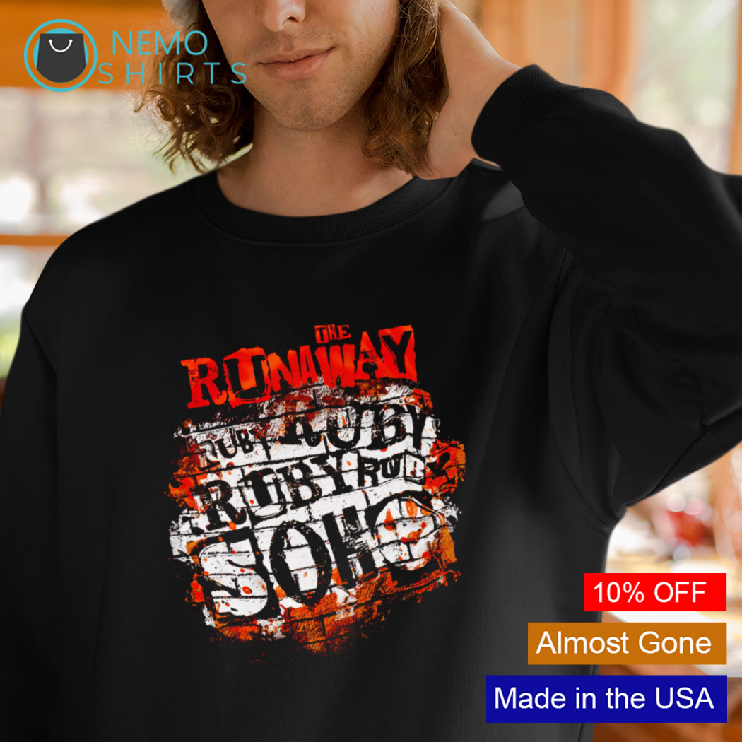 The runa way Ruby Ruby Ruby Ruby Soho shirt, hoodie, sweater and v-neck  t-shirt