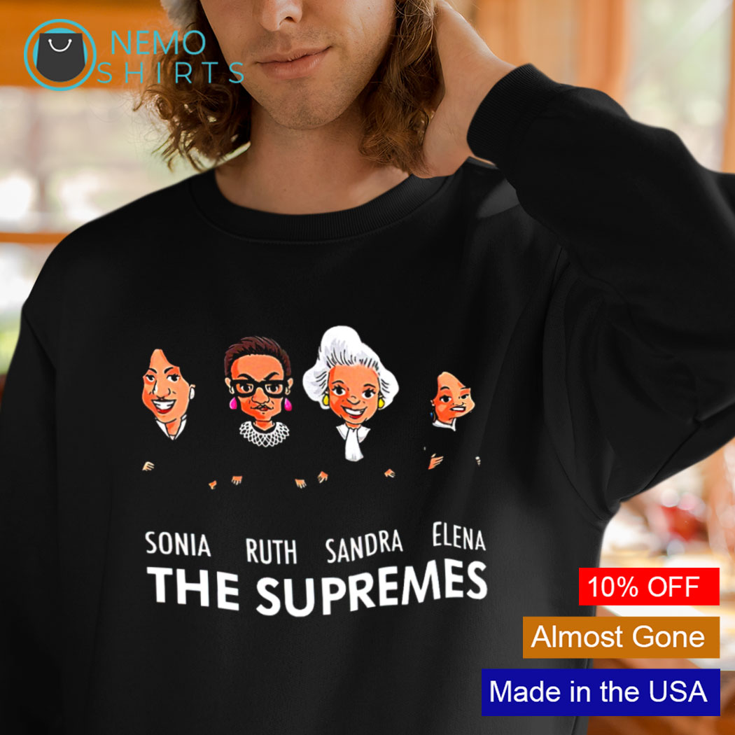 The supremes Sonia Ruth Sandra Elena shirt hoodie sweater and v