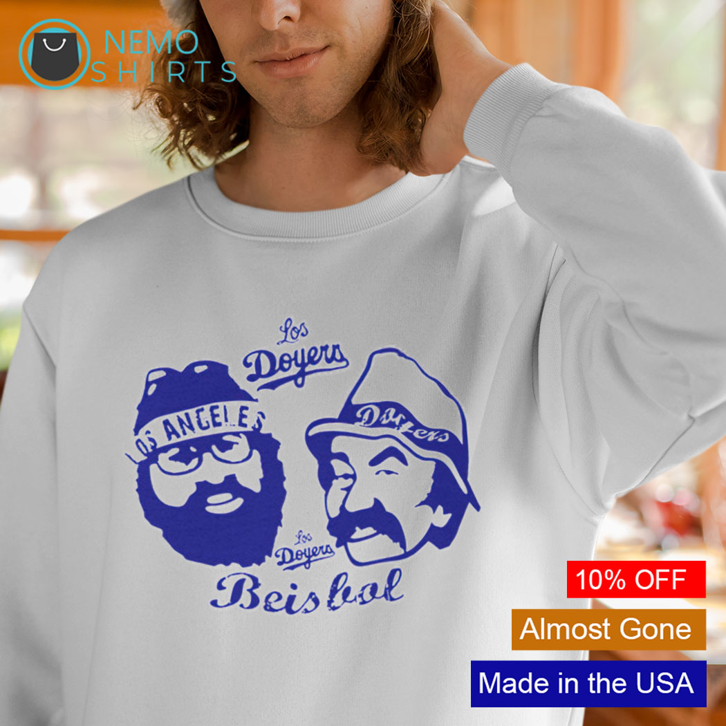 Los Angeles Dodgers Cheech And Chong Los Doyers Beisbol shirt, hoodie,  sweater and v-neck t-shirt