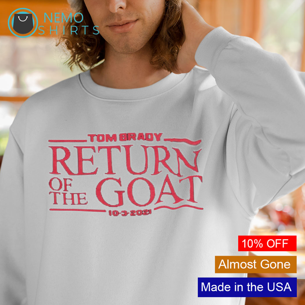 Tom Brady return of the goat shirt, hoodie, sweater and v-neck t-shirt