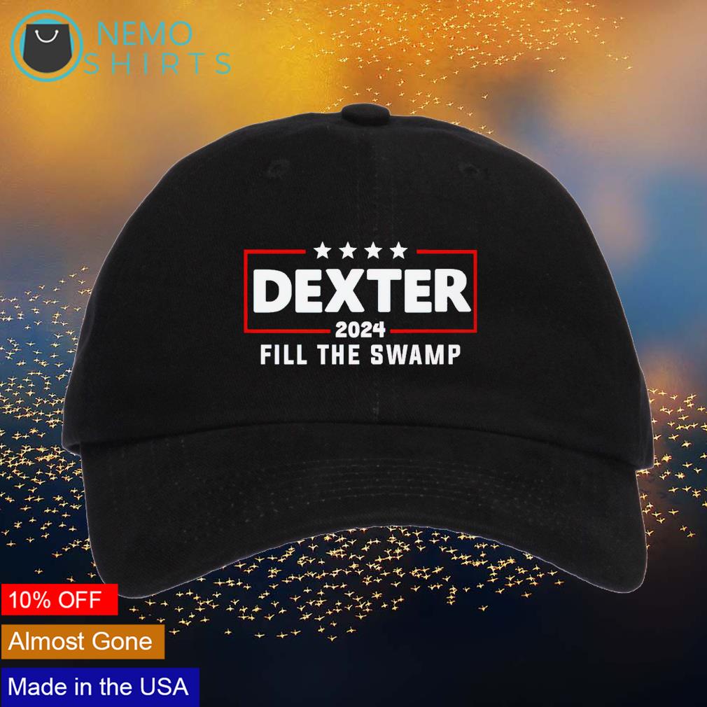 Dexter 2024 fill the swamp cap hat, hoodie, sweater and vneck tshirt