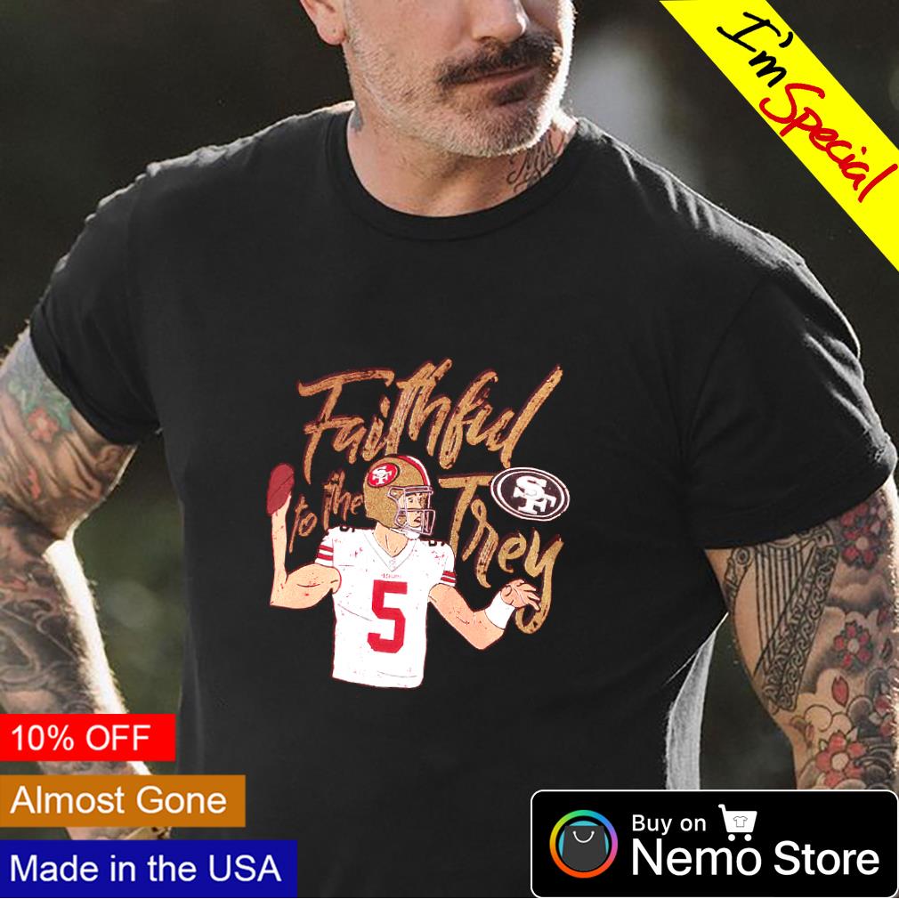 Trey Lance San Francisco 49ers faithful to the trey shirt, hoodie, sweater  and v-neck t-shirt