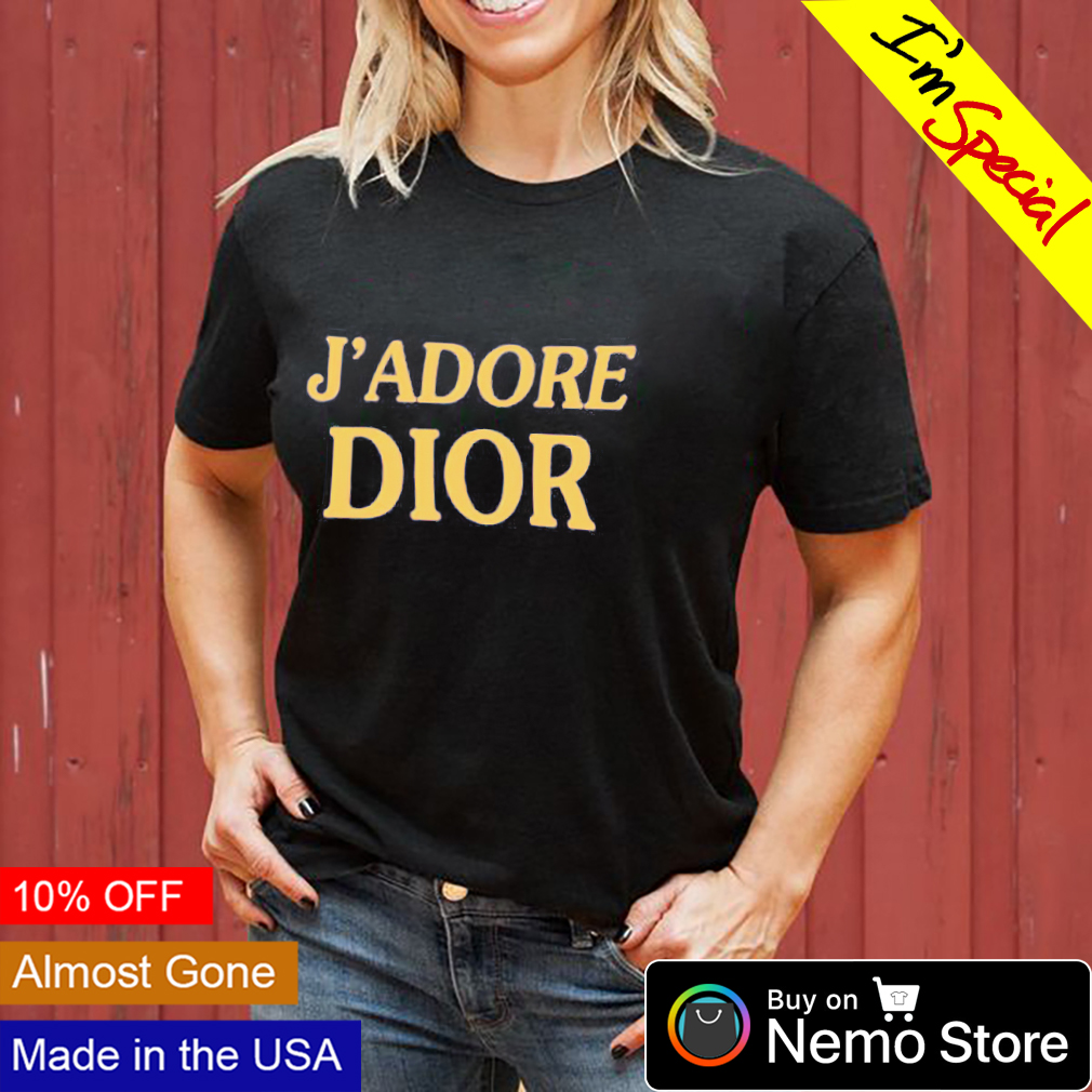 Jadore Dior shirt, hoodie, sweater and v-neck t-shirt