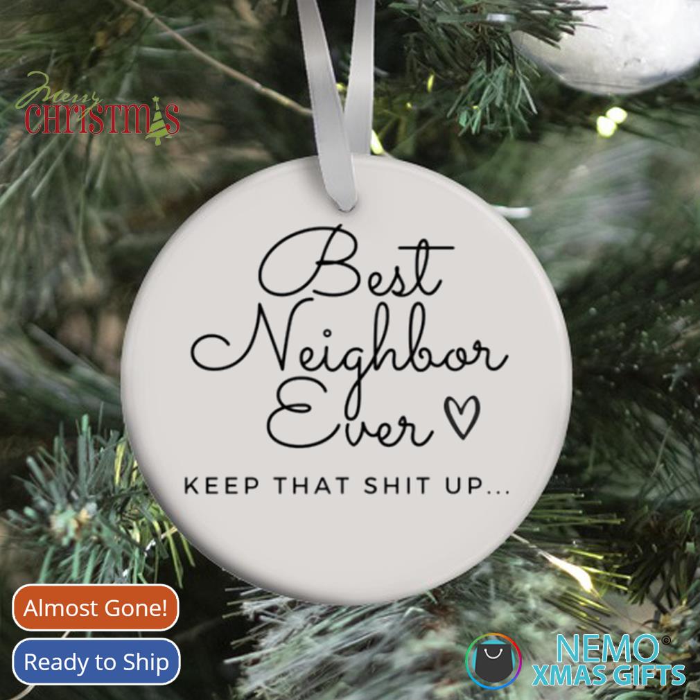 Worlds most Awesome Neighbor - Ornament