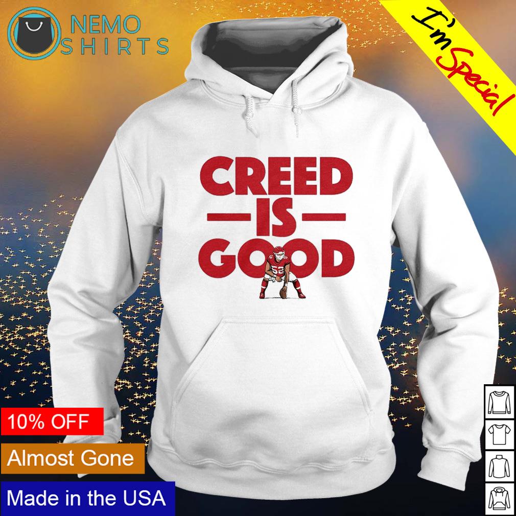 Creed Humphrey Creed Is Good Tee Shirt, hoodie, sweater and long sleeve