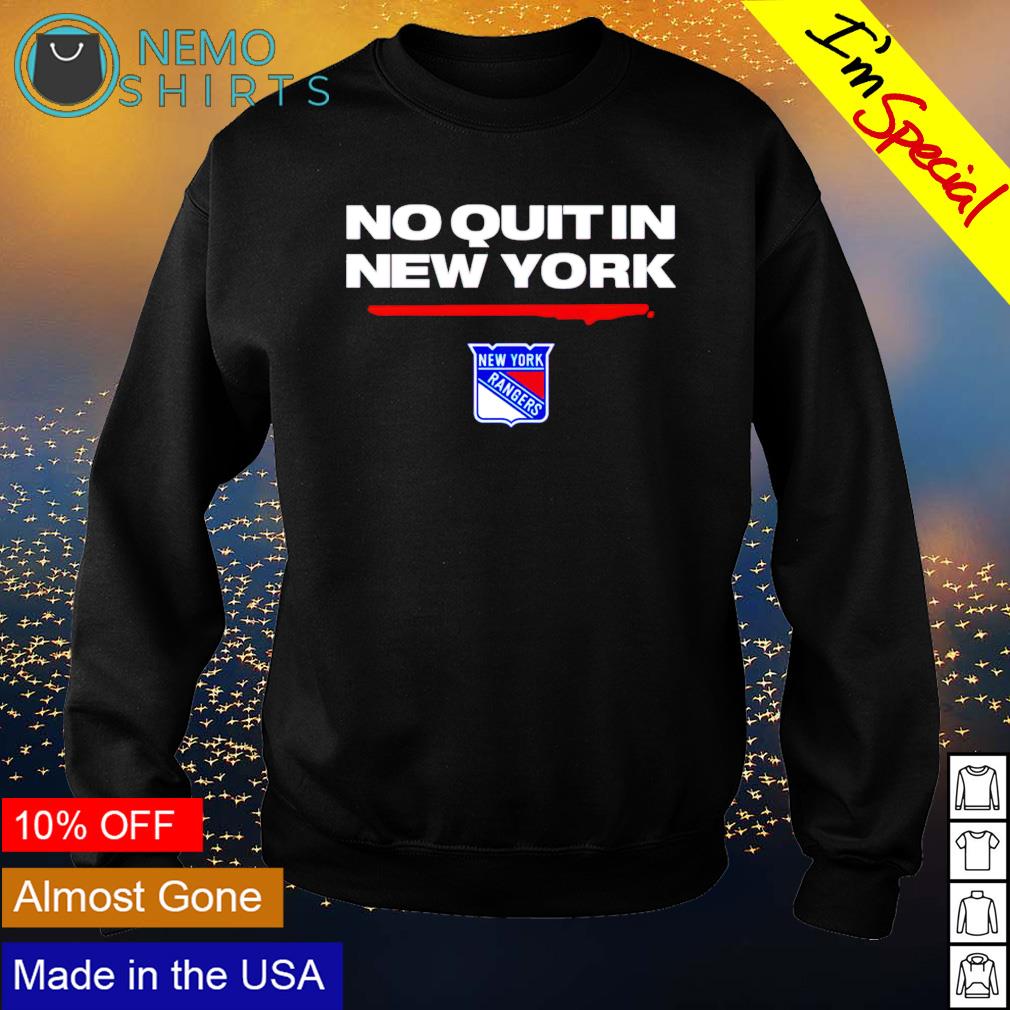 New York Rangers no quit in New York T-shirt, hoodie, sweater