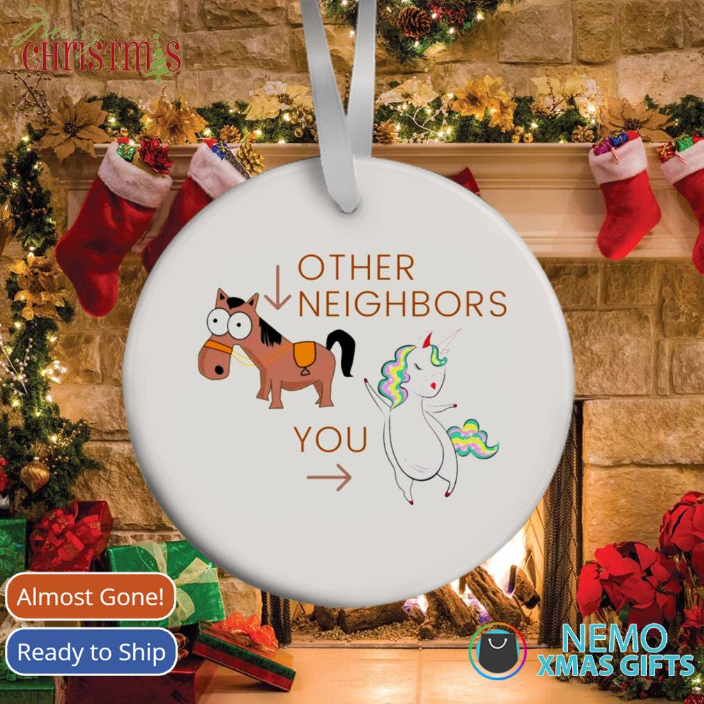 https://images.nemoshirt.com/2021/12/other-neighbors-vs-you-unicorn-ornament-white-xmas.jpg