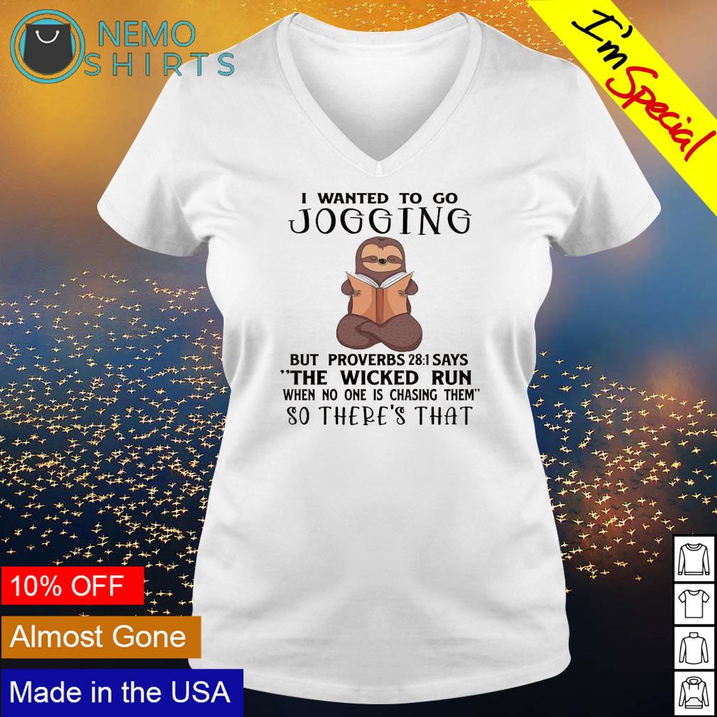 I Wanted To Go Jogging But Proverbs Tshirt Women Men Kids