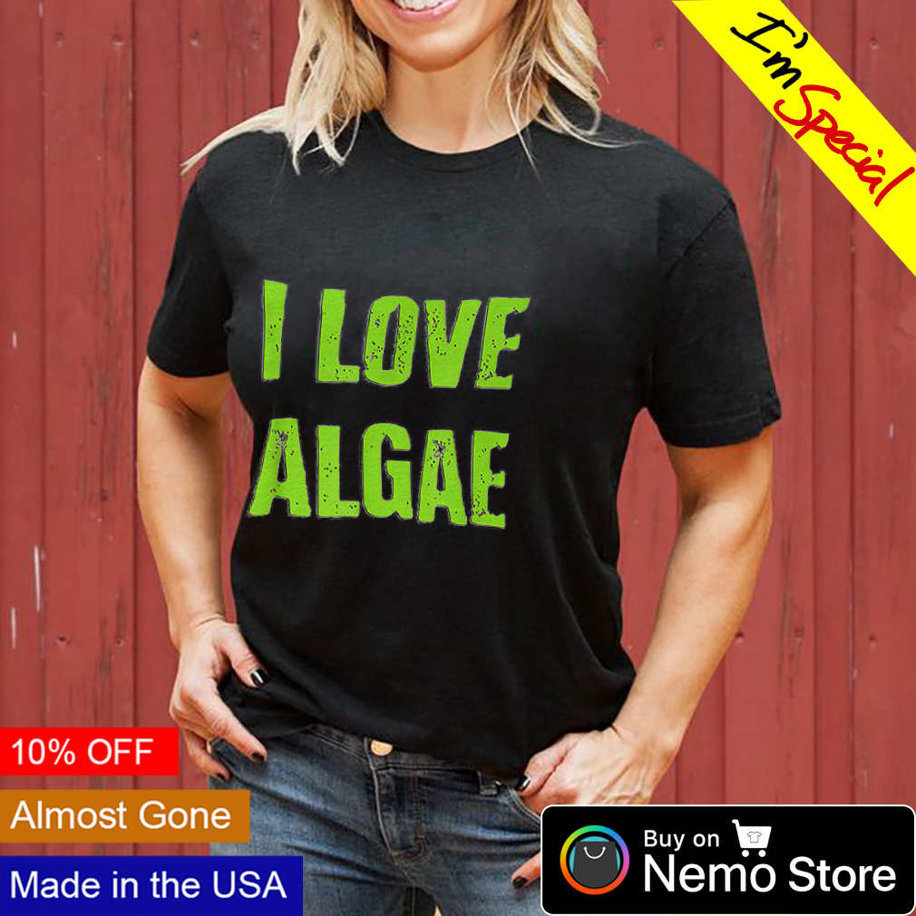 I love Algae hoodie, v-neck t-shirt