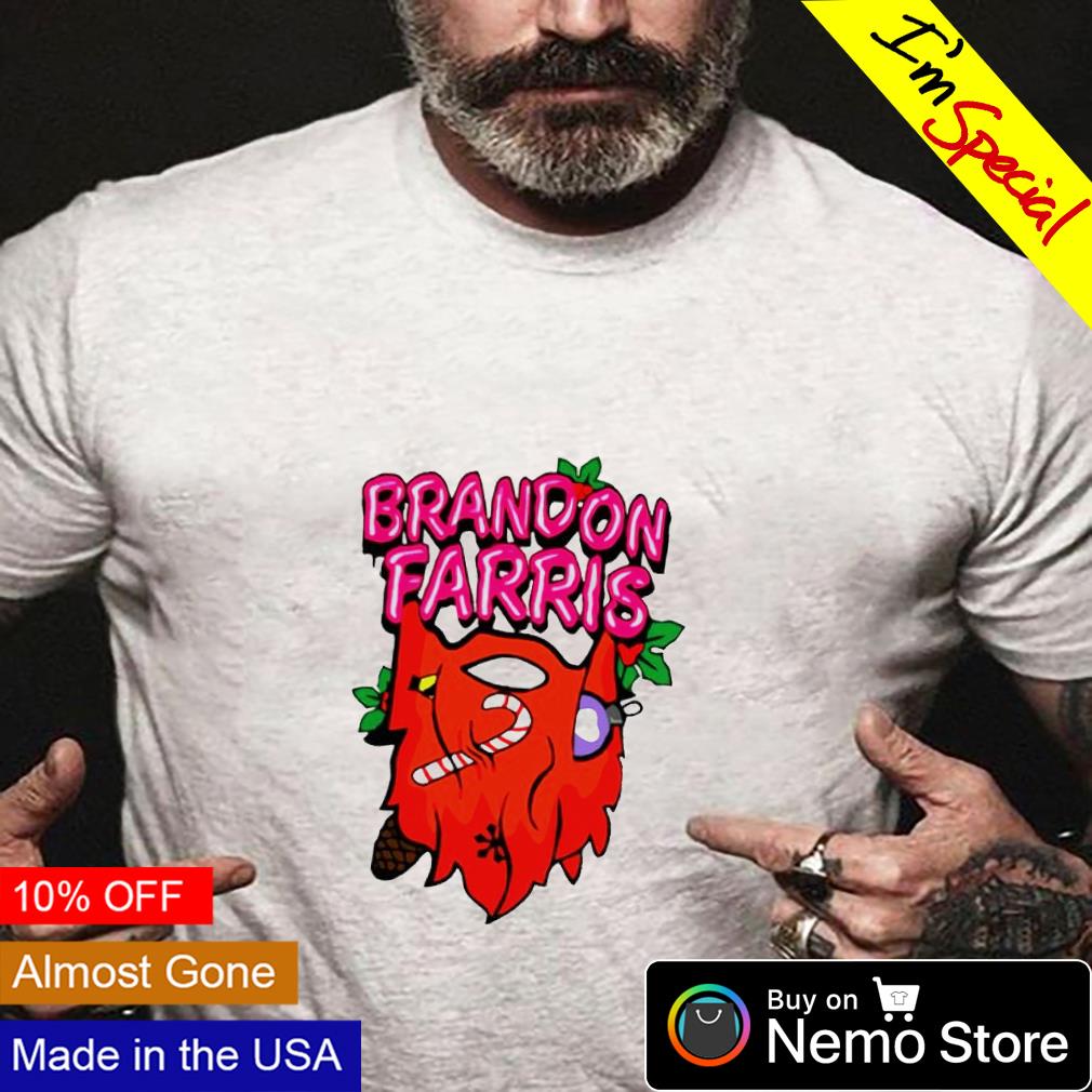 Brandon farris shirt, hoodie, sweater and v-neck t-shirt