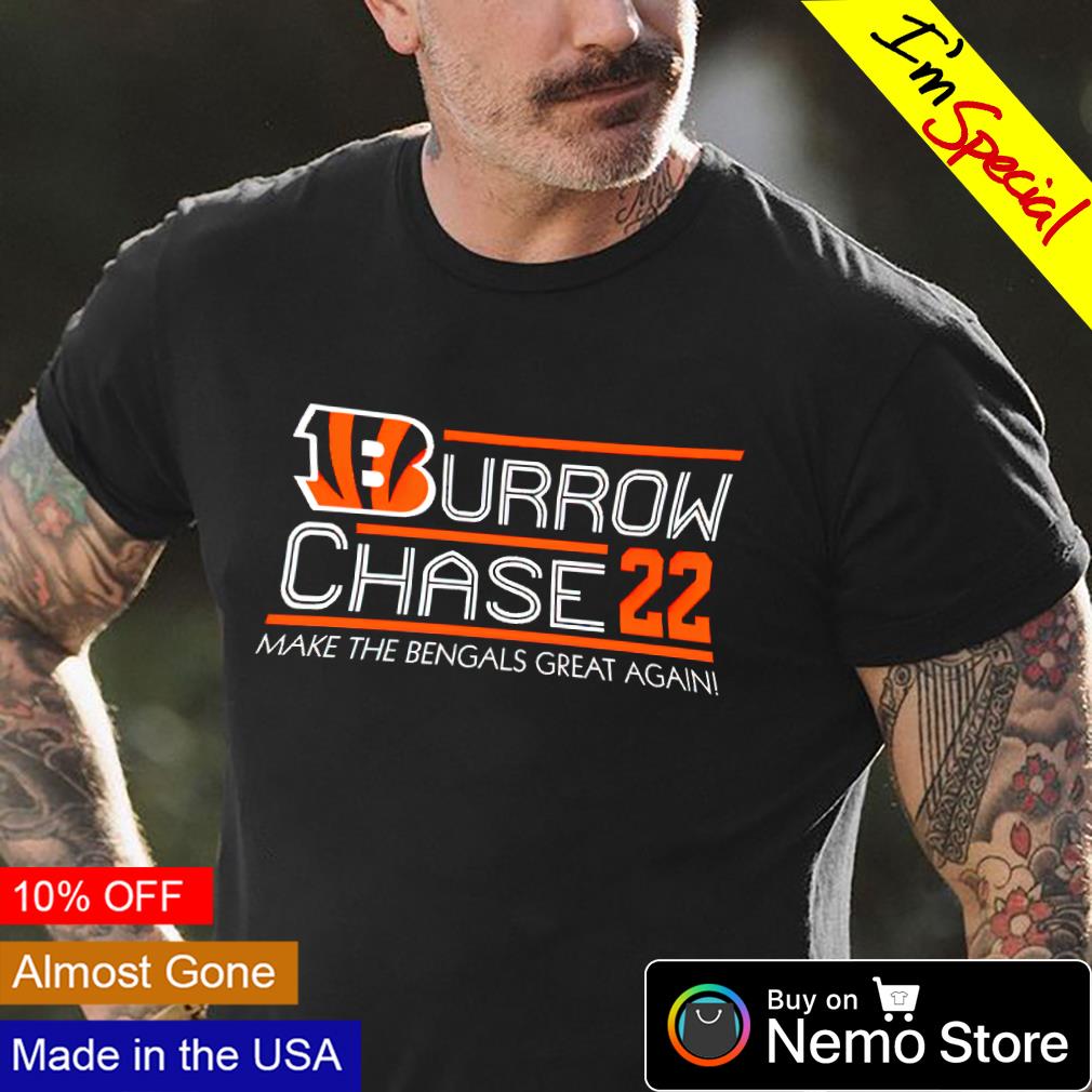 Burrow Chase 22 make the Bengals great again shirt, hoodie, sweater and  v-neck t-shirt