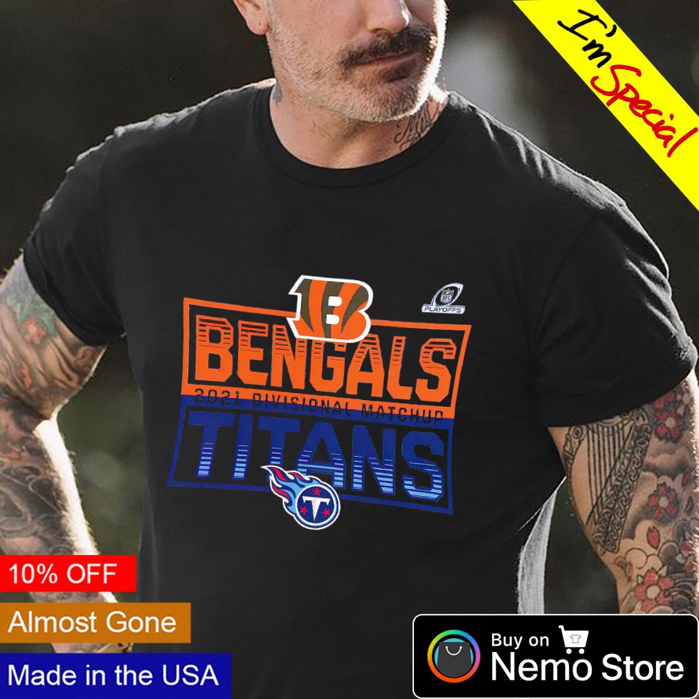 Cincinnati Bengals vs. Tennessee Titans 2021 NFL Playoffs Divisional  Matchup shirt, hoodie, sweater and v-neck t-shirt