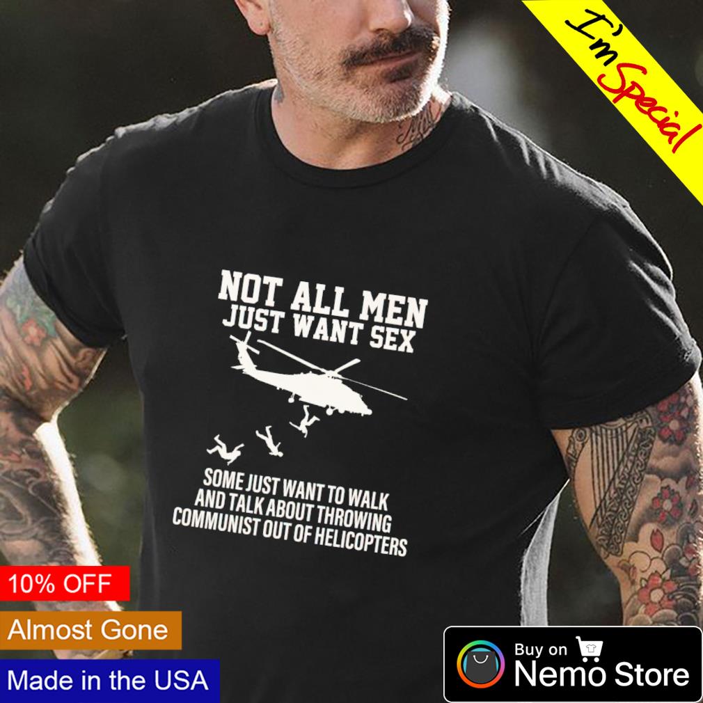 Afghanistan not all men just want sex some just want to walk and talk about  throwing shirt, hoodie, sweater and v-neck t-shirt