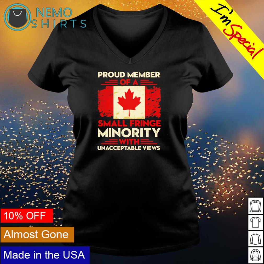 Proud Member Of The Small Fringe Minority Shirt Freedom Fighter Shirt Canadian Trucker Shirt Small Fringe Minority Shirt Freedom