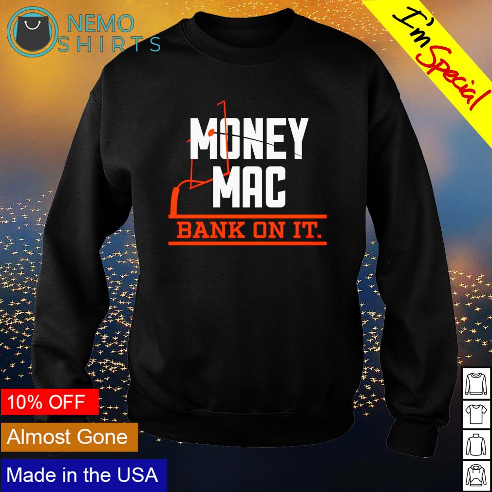 Money Mac bank on it Cincinnati Bengals shirt