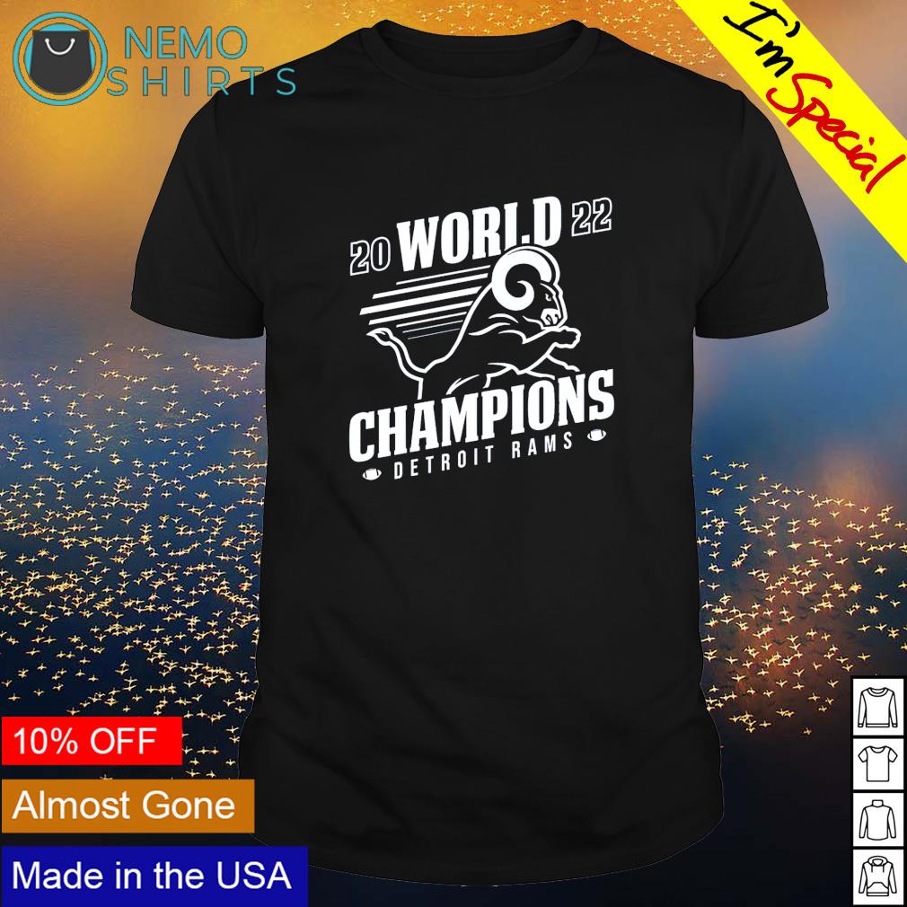 Detroit Rams 2022 world champions shirt, hoodie, sweater and v-neck t-shirt