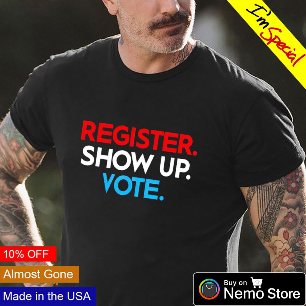 Emily Winston register show up vote shirt, hoodie, sweater and v-neck  t-shirt