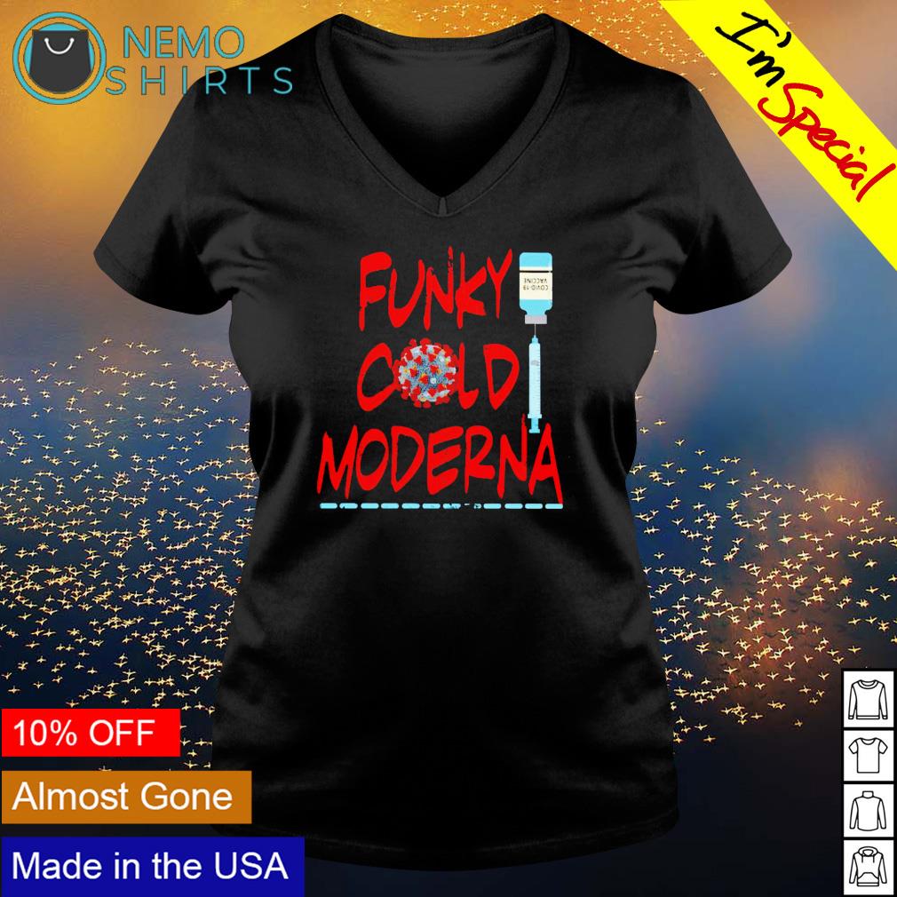 funky cold moderna tshirt