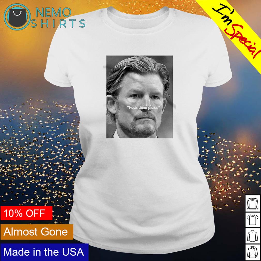 Les Snead Shirt Fuck Them Picks