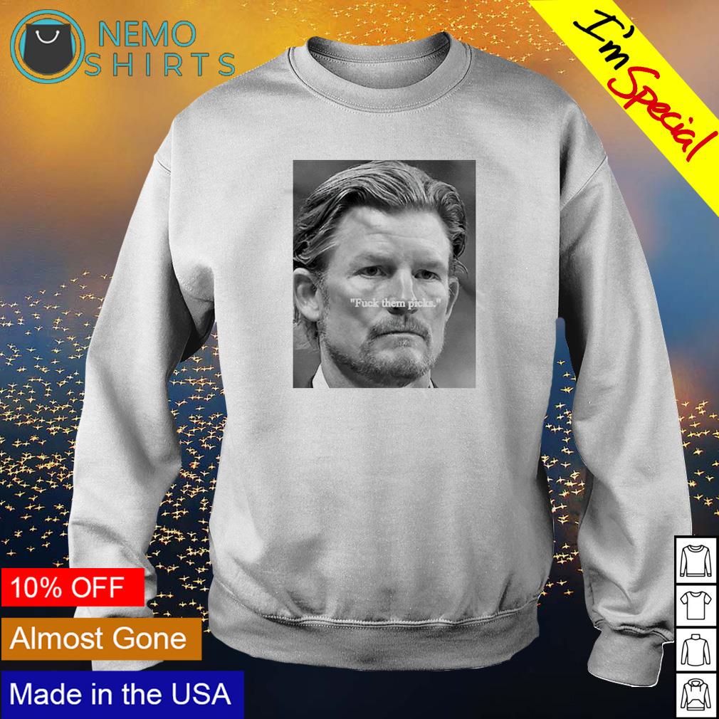 Les Snead fuck them picks shirt, hoodie, sweater and v-neck t-shirt