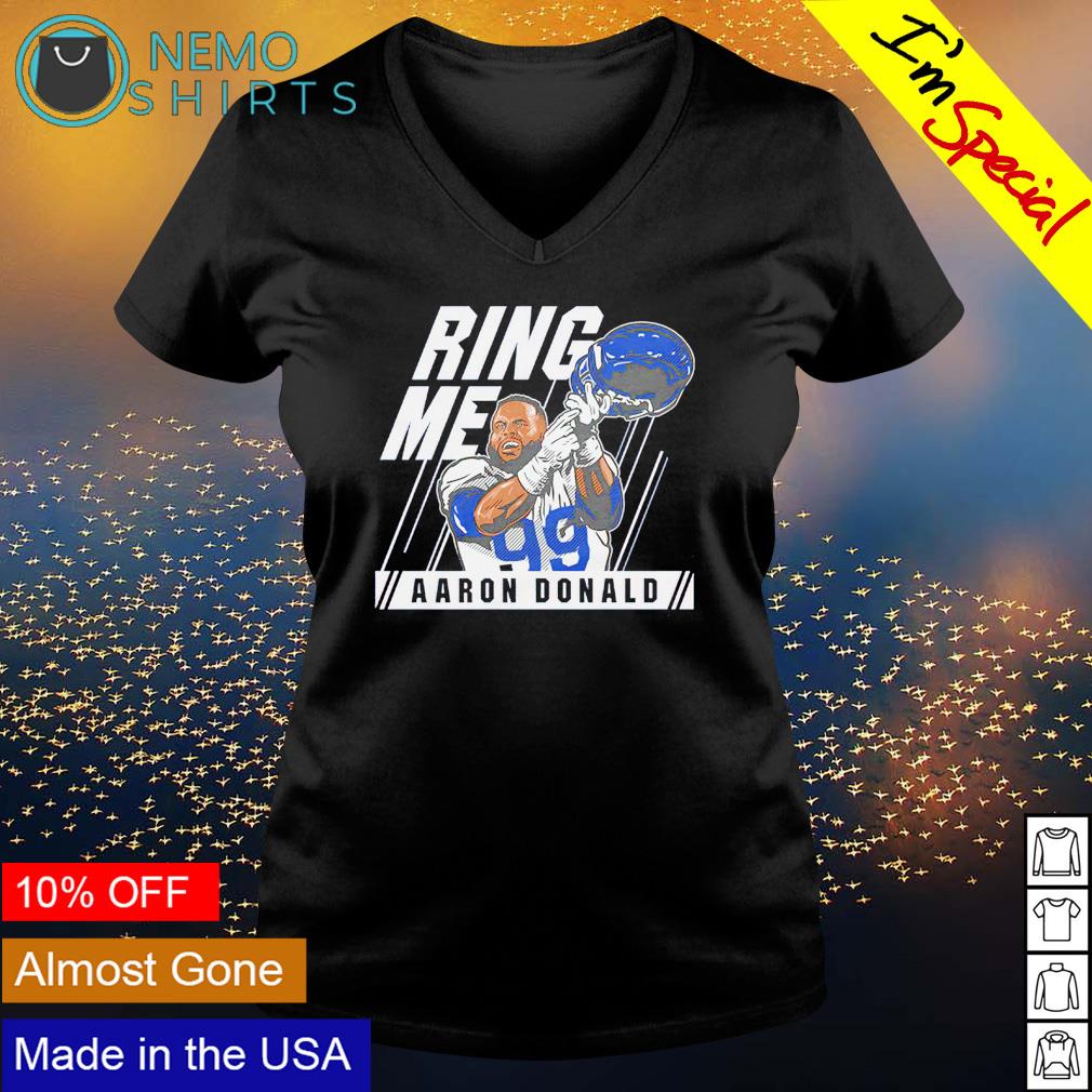 Los Angeles Rams Aaron Donald ring me shirt, hoodie, sweater and v-neck t- shirt