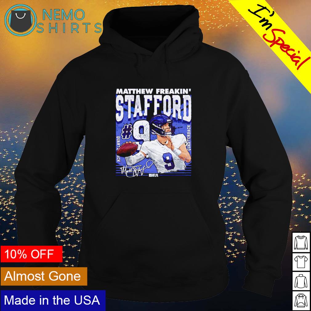 Matthew Freakin Stafford LA Rams shirt, hoodie, sweater, long sleeve and  tank top