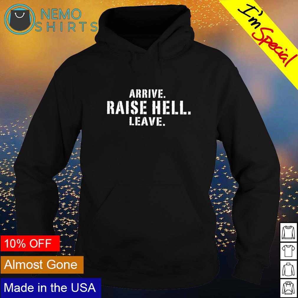 stone cold arrive raise hell leave
