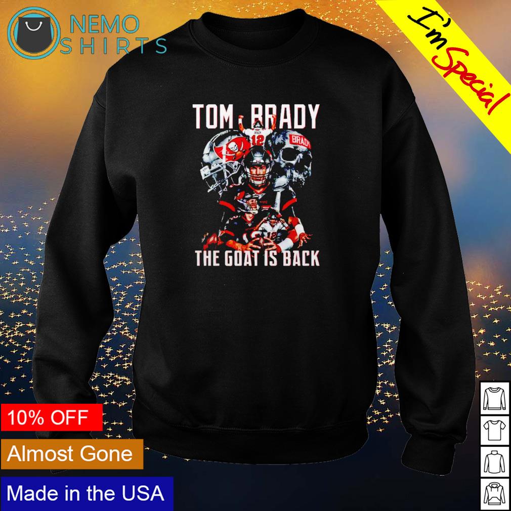 Tom Brady the goat is back shirt, hoodie, sweater and v-neck t-shirt