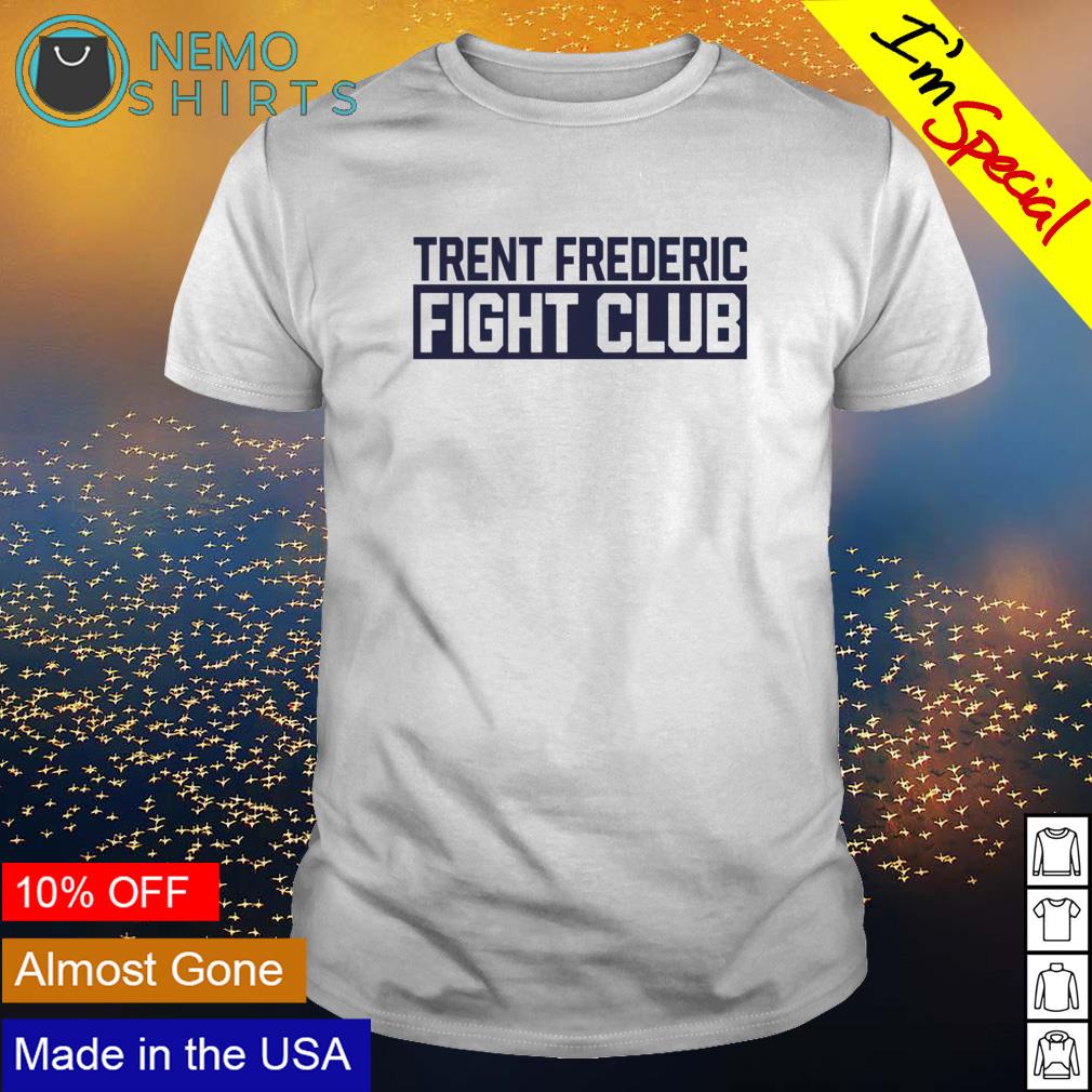 trent frederic fight club shirt