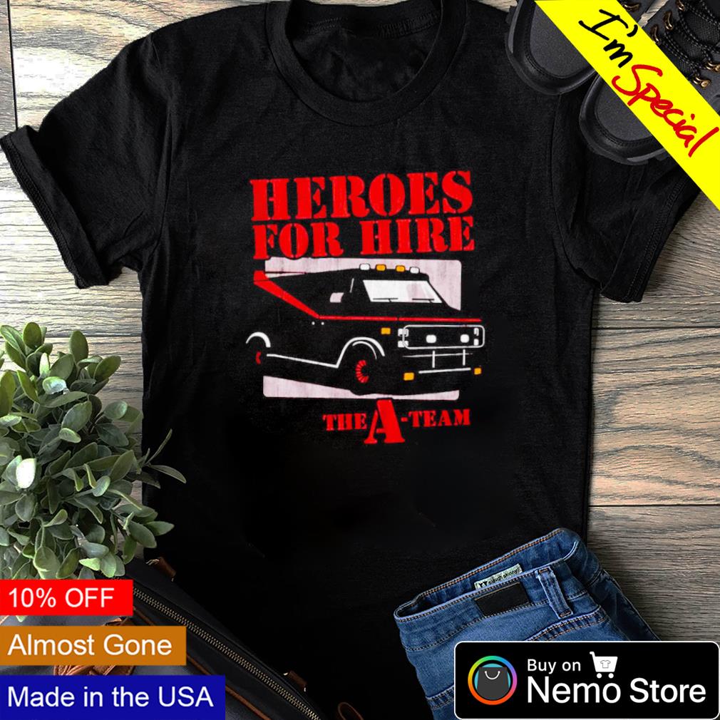 Heroes for hire the A-team shirt, hoodie, sweater and v ...