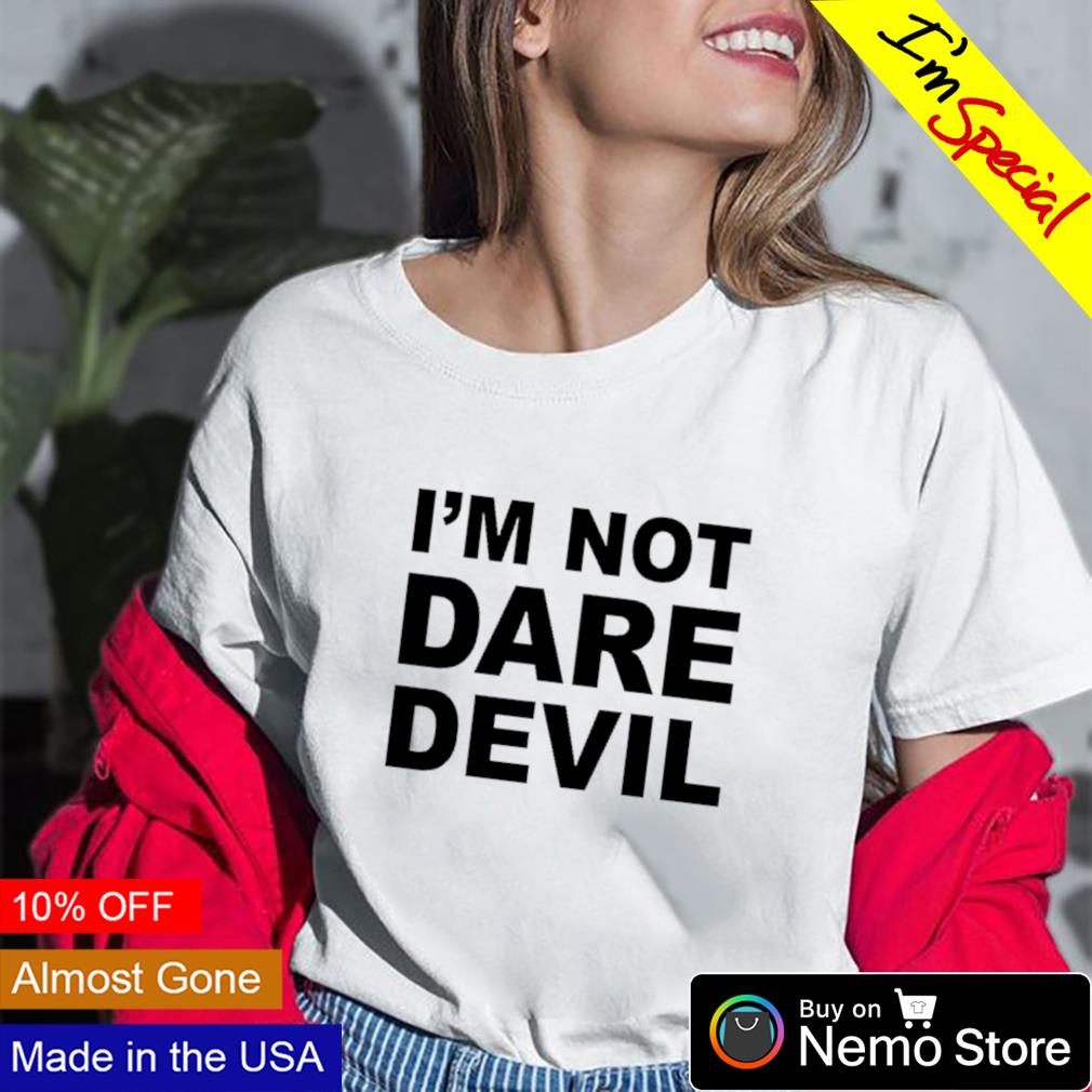 im not daredevil shirt