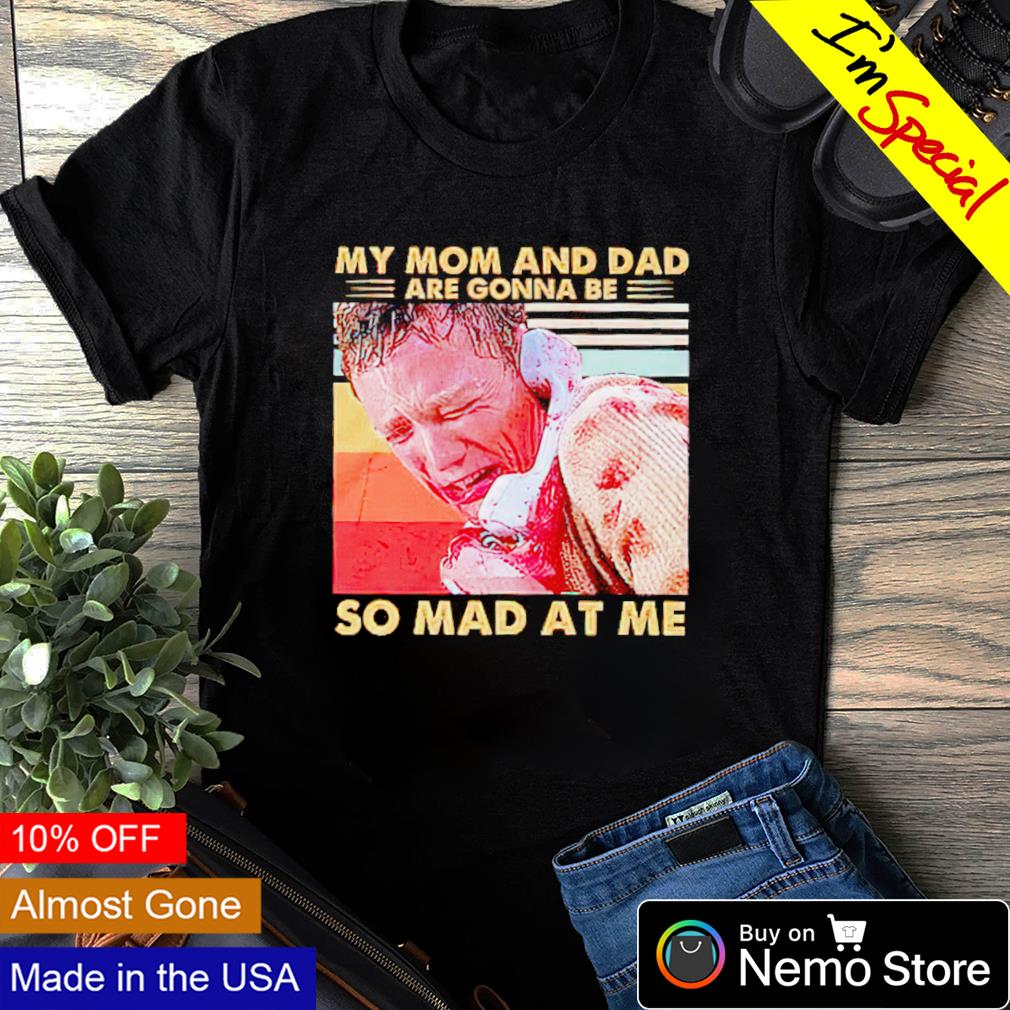 My Mom and Dad are gonna be so mad at me shirt, hoodie, sweater and v-neck  t-shirt