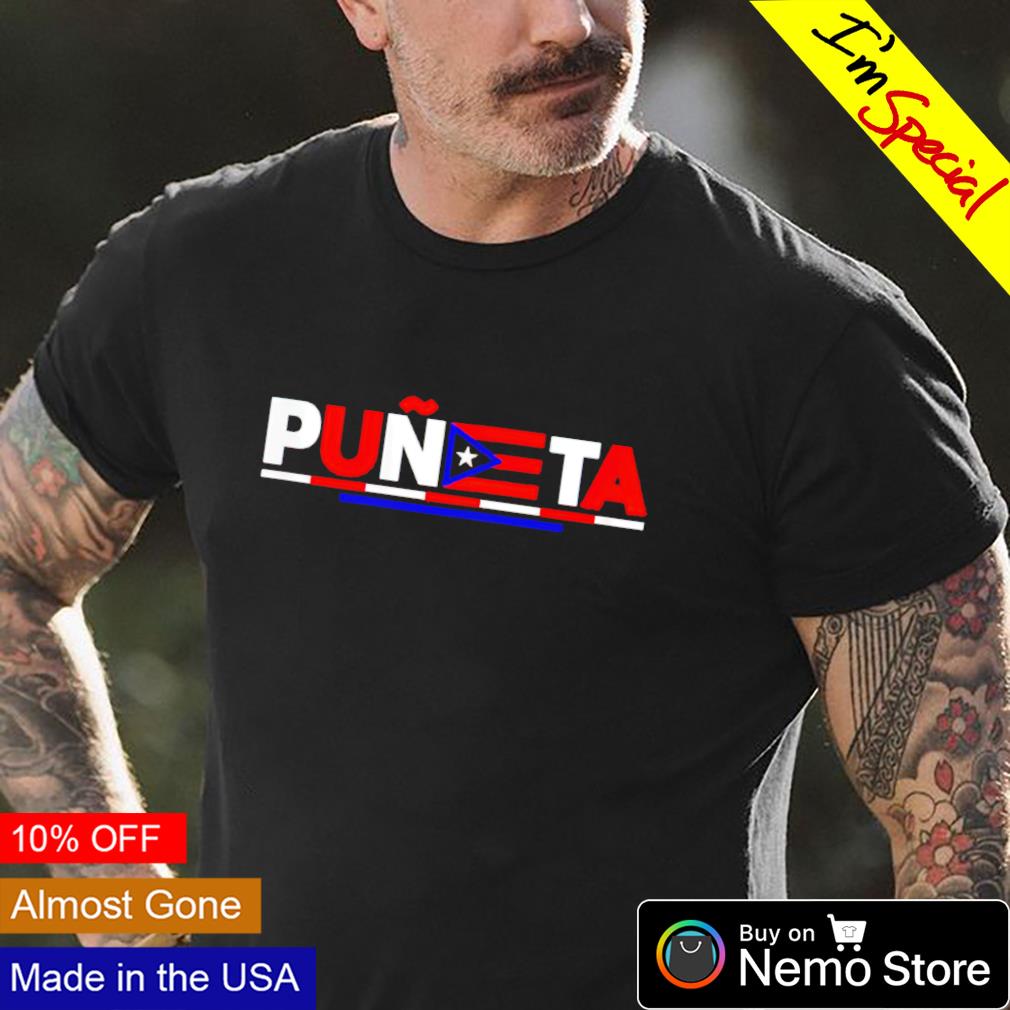 Puerto Rico Puneta flag shirt, hoodie, sweater and v-neck t-shirt