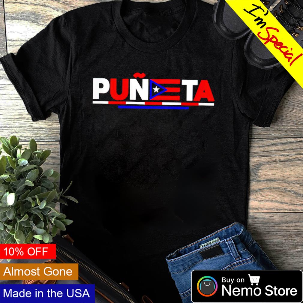 Puerto Rico Puneta flag shirt, hoodie, sweater and v-neck t-shirt