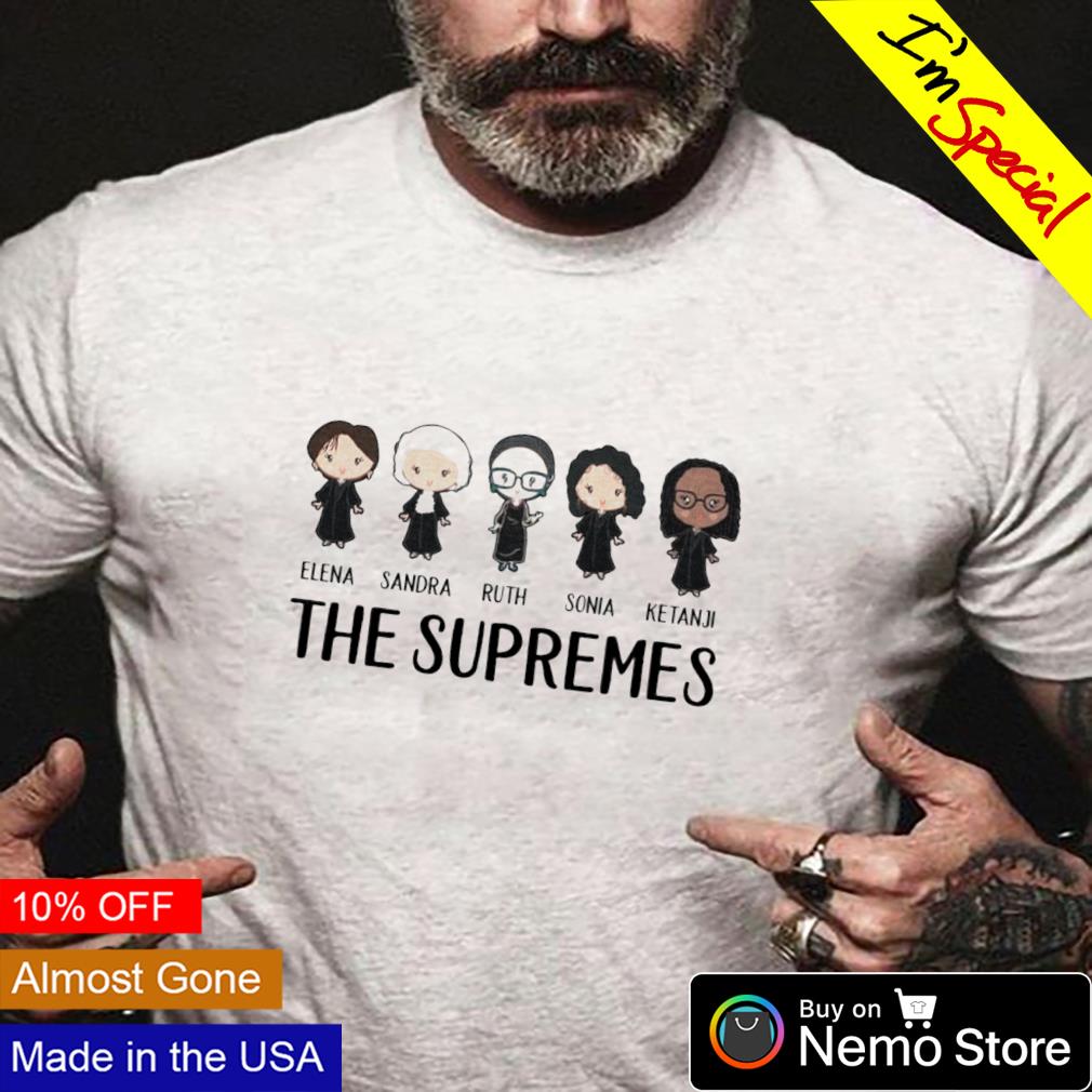 The supremes Elena Sandra Ruth Sonia Ketanji shirt hoodie sweater and v neck t shirt