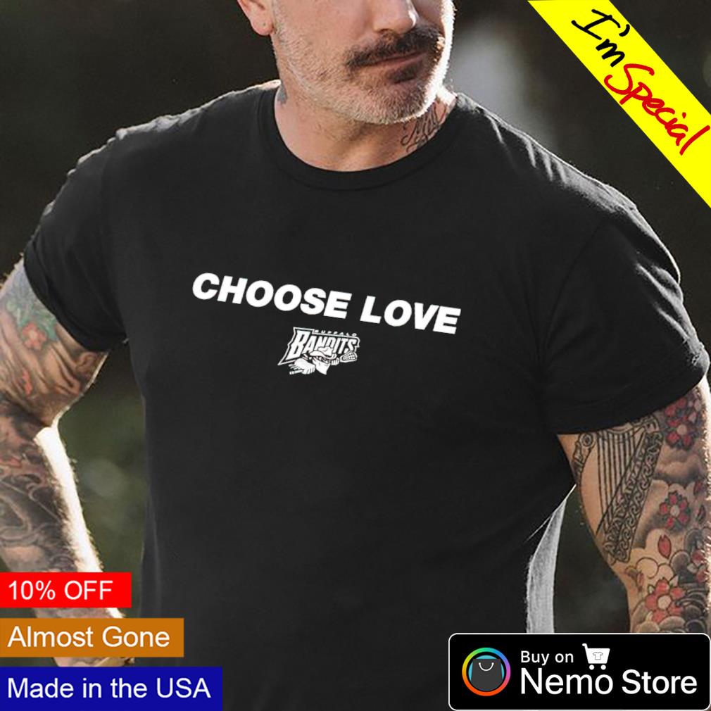 Buffalo Bandits choose love shirt, hoodie, sweater and v-neck t-shirt