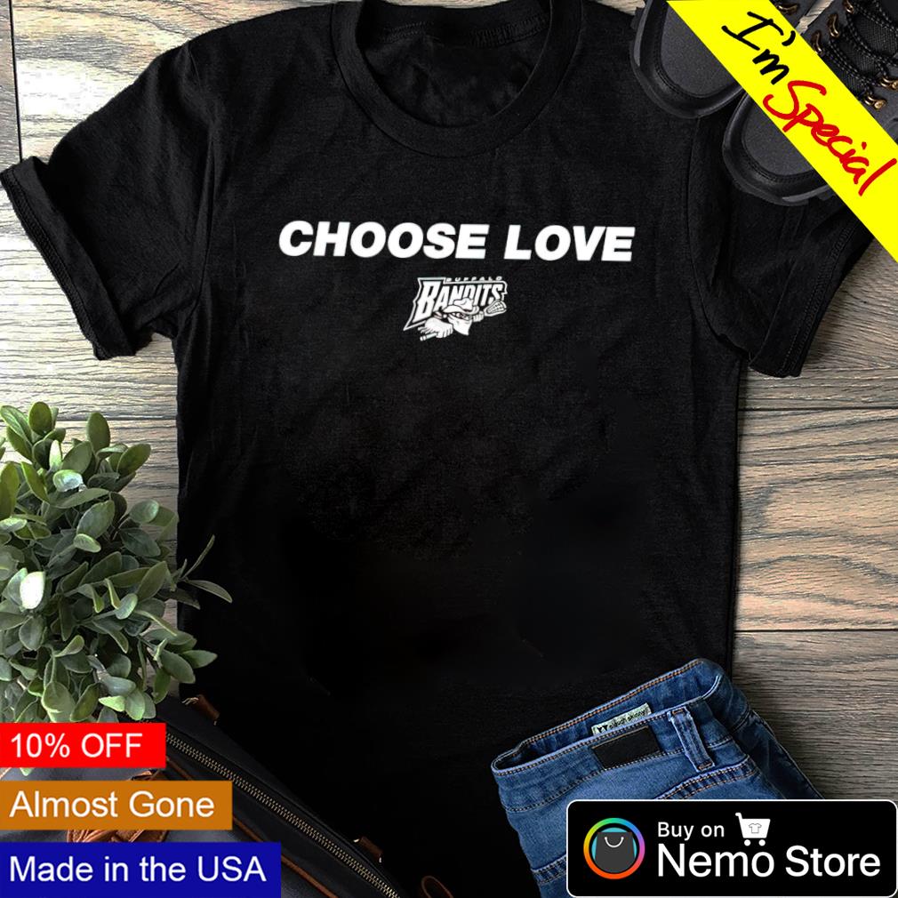 Buffalo Bandits choose love shirt, hoodie, sweater and v-neck t-shirt