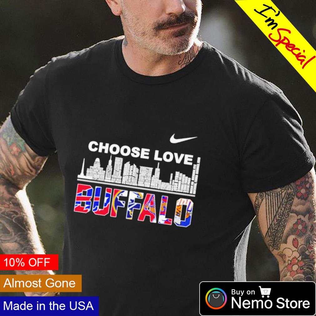 choose love nike buffalo shirt