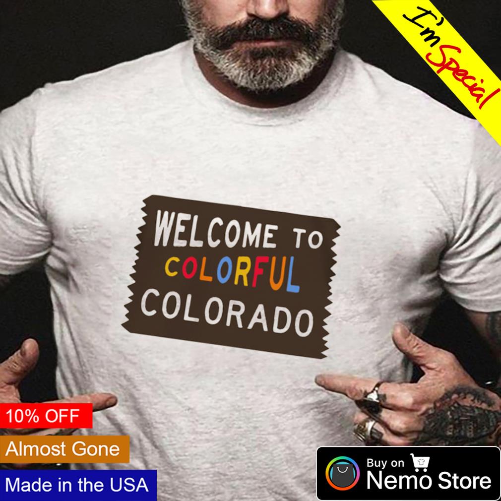 Colorado Rockies welcome to colorful Colorado shirt, hoodie