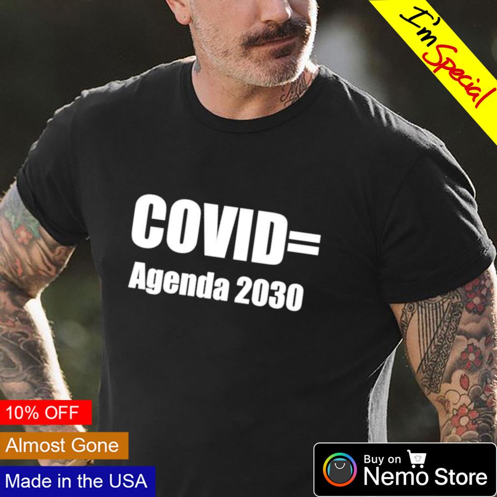 Covid = Agenda 2030 shirt