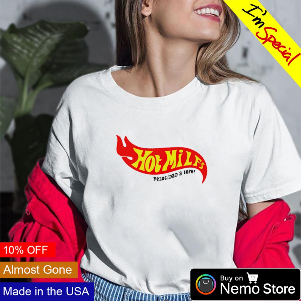 Hot milfs velocidad a tope shirt, hoodie, sweater and v-neck t-shirt