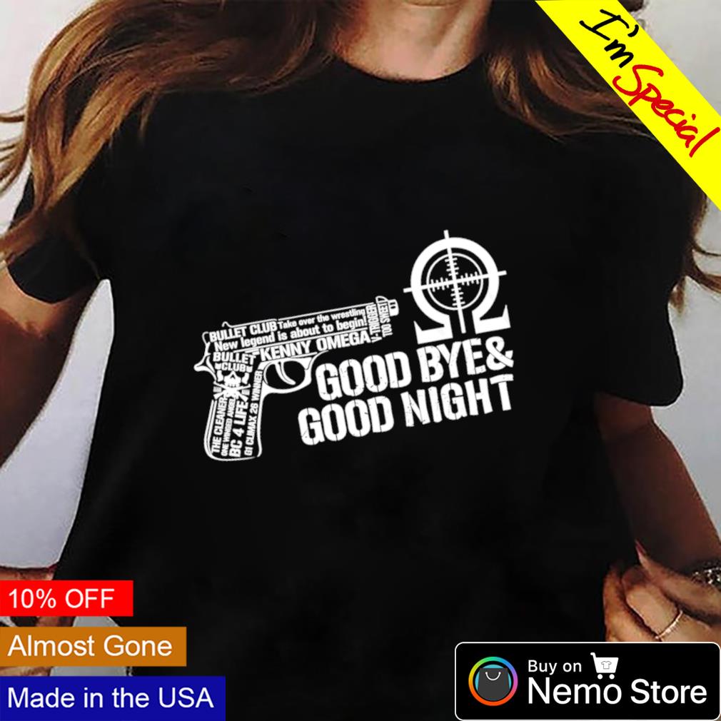 Kenny Omega Bullet Club Good Bye And Good Night shirt hoodie