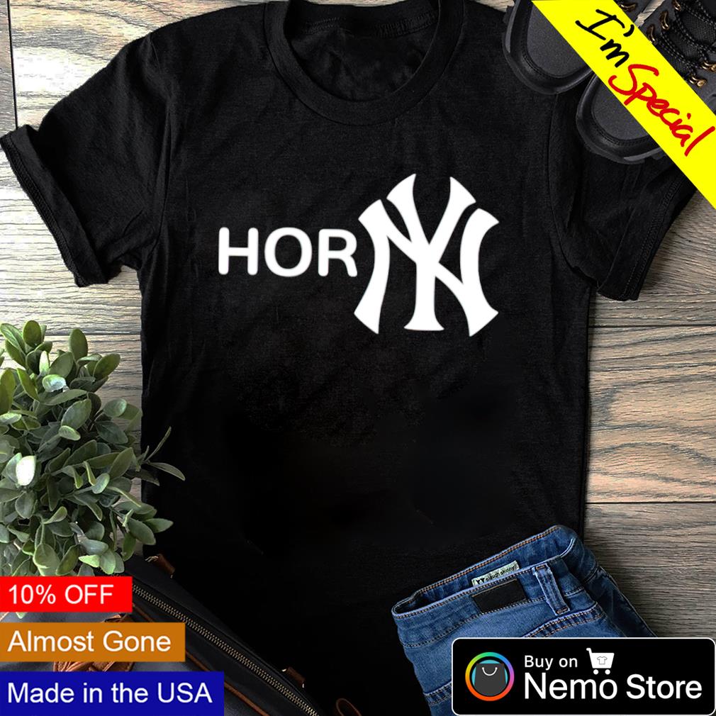 Horny New York Yankees shirt, hoodie, sweater, longsleeve and V-neck T-shirt