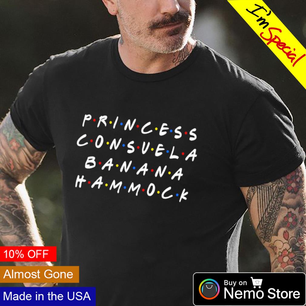 Princess consuela banana 2024 hammock t shirt