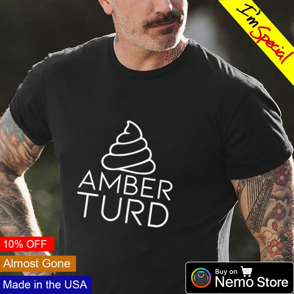 Amber Turd T-Shirts for Sale